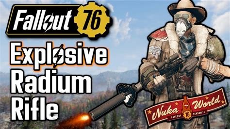 Fallout 76 Weapon Spotlight New Explosive Radium Rifle Youtube