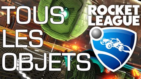 Rocket League Tous Les Objets Débloquables Hors Stickers Et Peintures Youtube