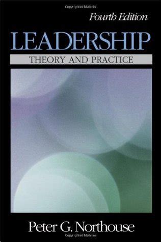 Leadership Theory And Practice By Peter G Northouse Goodreads