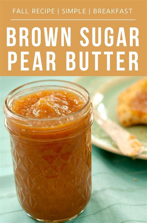 Homemade Pear Butter with Brown Sugar Delight in 2025 | Pear recipes