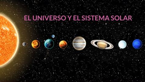 El Universo Y El Sistema Solar