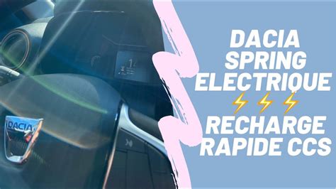 Dacia Spring Lectrique Recharge Rapide Ccs Kw Dc Youtube