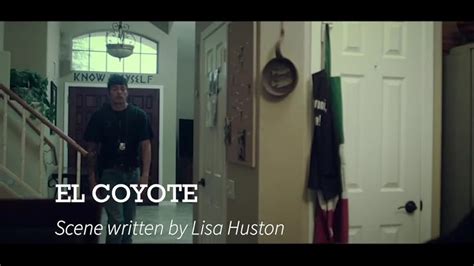 El Coyote Scene Written By Lisa Huston Imdb