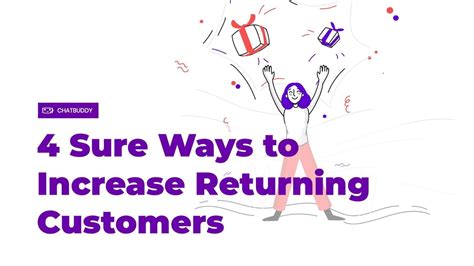 4 Sure Ways To Increase Returning Customers Chatbuddy