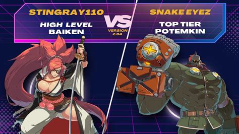 GGST Stingray110 Baiken Vs Snake Eyez Potemkin Guilty Gear Strive