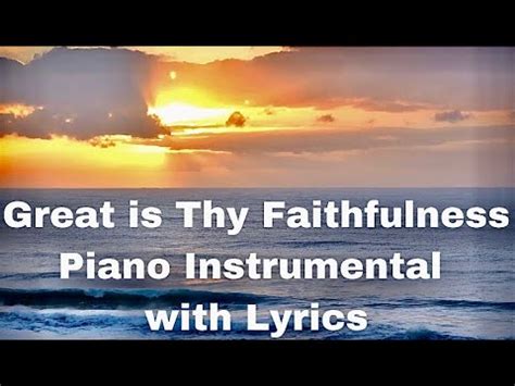 Great Is Thy Faithfulness Piano Instrumental Experience It Like Never