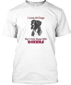 1000+ images about BOXER DOG T-SHIRTS on Pinterest | Boxers, Boxer dogs ...