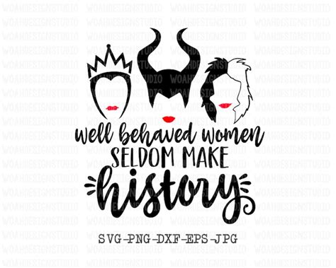 Well Behaved Women Seldom Make History Svg Svg Files Cricut Etsy