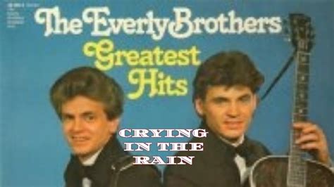 Crying In The Rain The Everly Brothers 1961 Youtube