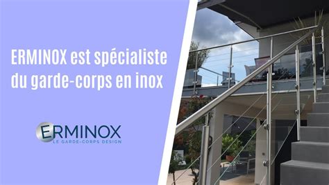 Erminox Est Sp Cialiste Du Garde Corps En Inox Youtube