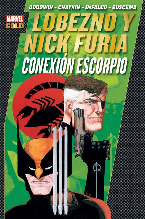 Crítica Marvel Gold Lobezno y Nick Furia Conexión Escorpio