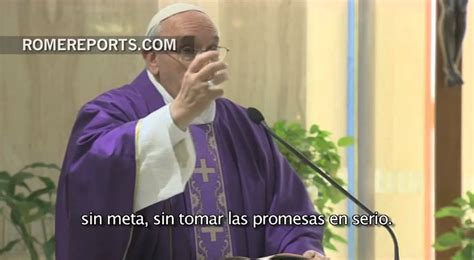 Francisco En Santa Marta Dios Nos Pide Que No Hagamos Turismo