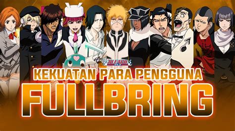 Kekuatan Fullbringer Terkuat Di Anime Bleach Youtube