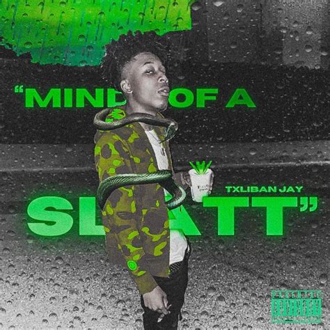 Mind Of A Slatt Album By Txliban Jay Apple Music