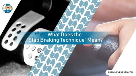 Stab Braking: A Life Saving Vehicle Stopping Technique - Ran When ...