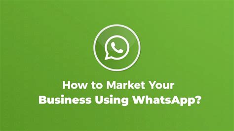 How To Market Your Business Using Whatsapp Youtube