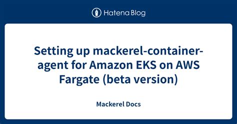 Setting Up Mackerel Container Agent For Amazon Eks On Aws Fargate Beta