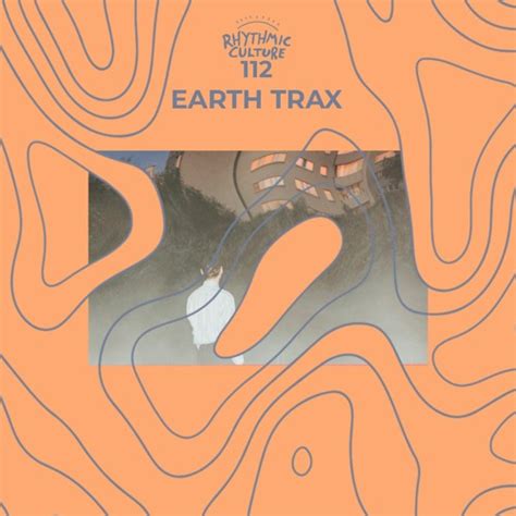 Stream RC 112 Earth Trax By Rhythmic Culture Listen Online For Free