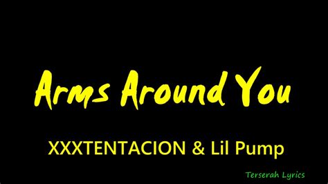 Xxxtentacion And Lil Pump Ft Maluma And Swae Lee Arms Around You Lyrics