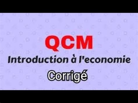 Qcm Corrig Introduction L Conomie Semestre Youtube