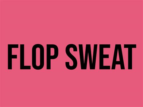 What Does Flop Sweat Mean? - Meaning, Uses and More - FluentSlang