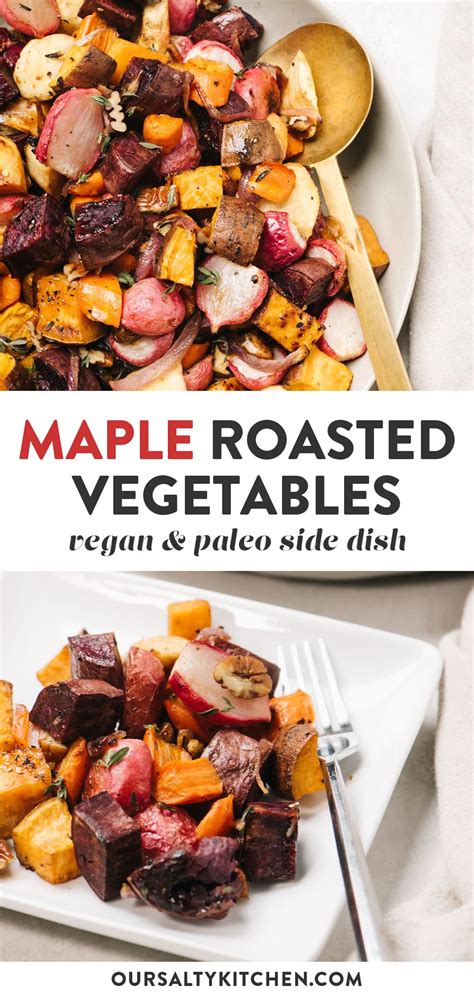 Maple Roasted Root Vegetables With Video Our Salty Kitchen