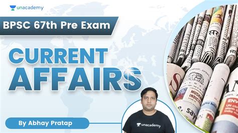 Current Affairs For Bpsc Pre Exam Abhay Pratap Unacademy Bpsc