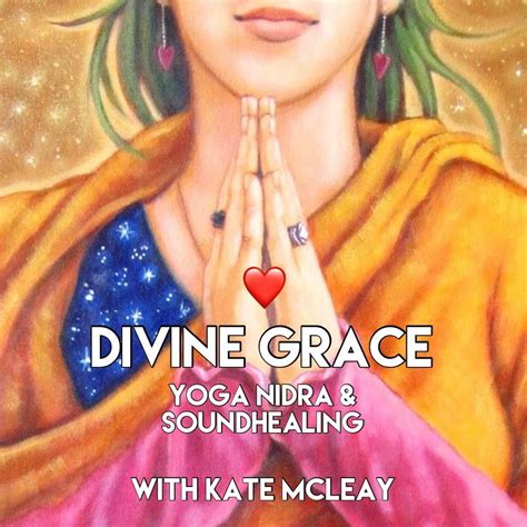 Divine Grace Yoga Nidra And Sound Healing With Kate Mcleay Focus