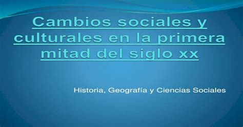 Cambios Sociales Y Culturales Siglo Xx Pdf Document