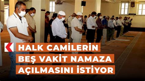 Halk Camilerin Be Vakit Namaza A Lmas N Istiyor Youtube