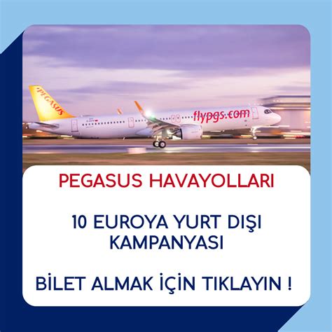 Pegasus 10 Euro Uçak Bileti Kampanyası Yurtdışı Bileti