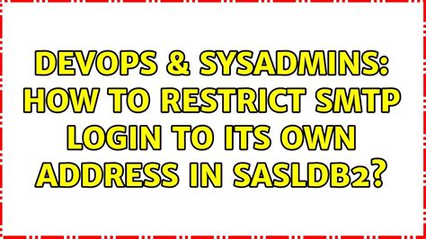 Devops Sysadmins How To Restrict Smtp Login To Its Own Address In