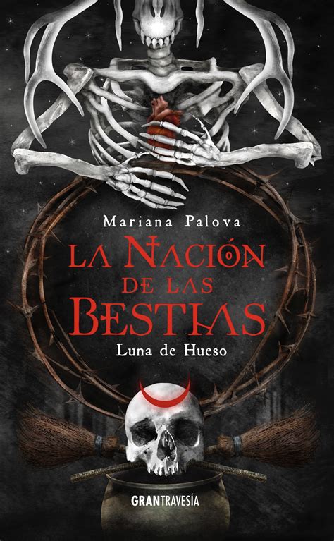 Luna de Hueso La Nación de las Bestias 3 by Mariana Palova Goodreads