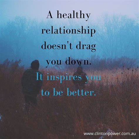 A Healthy Relationship Doesn T Drag You Down It Inspires You To Be Better Online Counseling