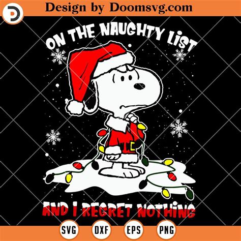 On The Naughty List And I Regret Nothing SVG Peanuts Snoopy Christmas