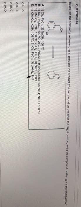 Solved Question Based On The Following Retrosynthesis Chegg