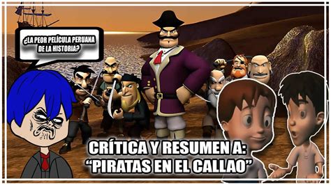 Critica a Piratas en el Callao La peor película peruana de la