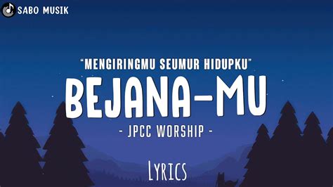 Bejana Mu Lirik Jpcc Worship Lagu Rohani Kristen Terbaru 2024