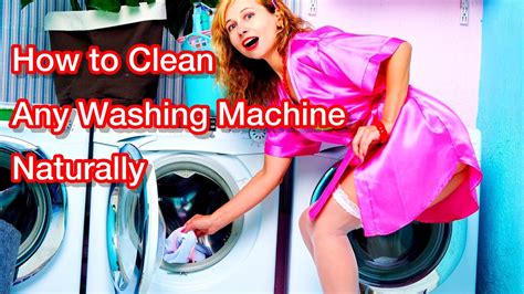 How To Clean Any Washing Machine Naturally Youtube