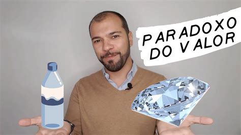 Diamante E Uma Garrafa De Gua O Paradoxo Do Valor Explicado