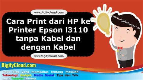 Cara Print Dari Hp Ke Printer Epson L Tanpa Kabel Dan Dengan Kabel