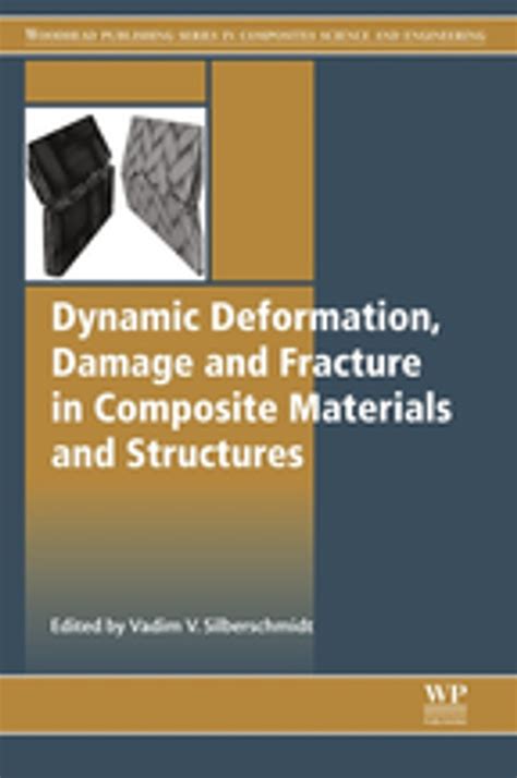 Dynamic Deformation, Damage and Fracture in Composite Materials and ... 