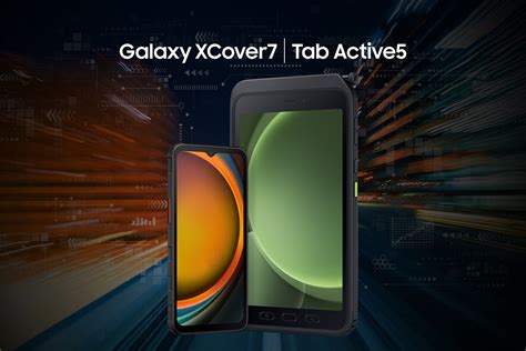 Galaxy XCover 7 e Galaxy Tab Active 5 il mix perfetto di durabilità