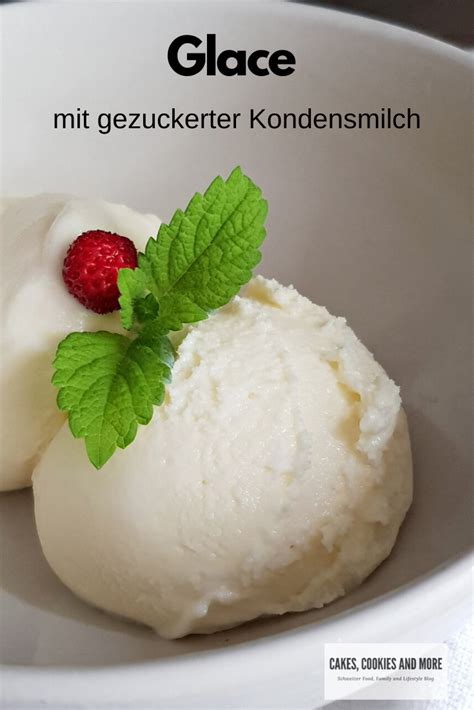 Notvorrat Glace Mit Gezuckerter Kondensmilch Cakes Cookies And More