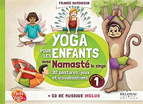 Quel Est Le Meilleur Livre Sur Le Yoga Pour Enfants En France En 2023