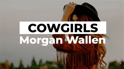 Morgan Wallen Cowgirls Ft Ernest Youtube