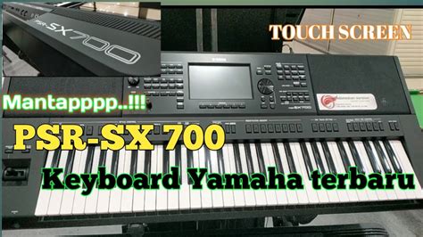 Keyboard Yamaha Psr Sx700 Terbaru Banyak Kelebihan Youtube