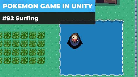 Make A Game Like Pokemon In Unity 92 Surfing YouTube