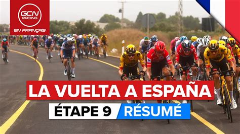 Vuelta A España 2023 Résumé Étape 9 Youtube