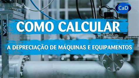 Passo A Passo Como Calcular A Depreciação Youtube